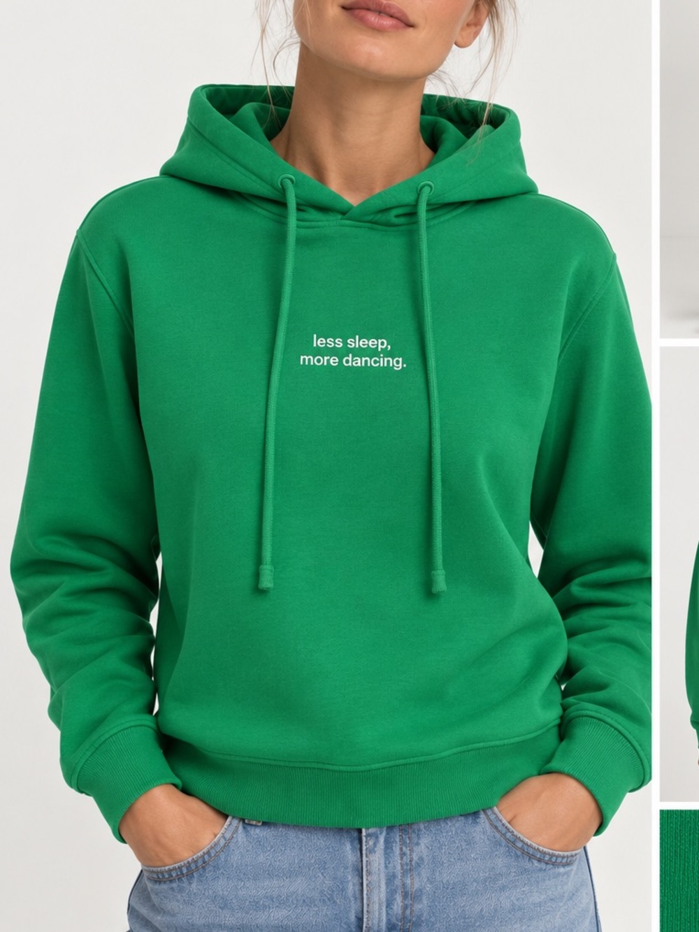 Zara Green Hoodie with "less sleep, more dancing."
